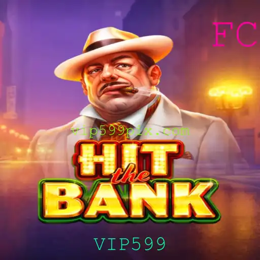 Descubra o mundo empolgante de HitTheBank com a estratégia VIP599